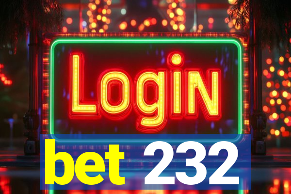 bet 232